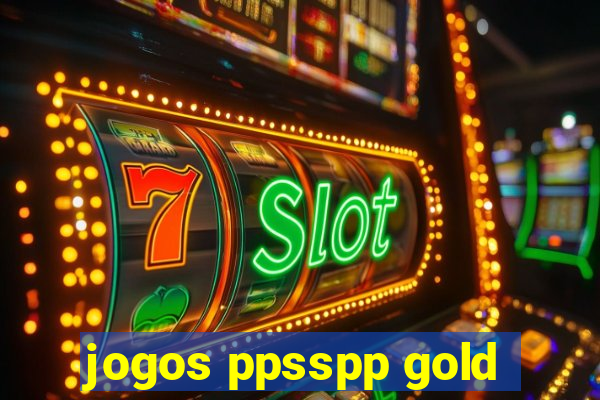 jogos ppsspp gold